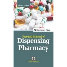 Practical Manual Of Dispensing Pharmacy - Paperback – 2025 By Nilimanka Das