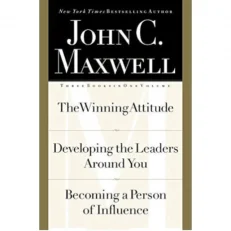 The Winning Attitude/developing The Leaders Around You/becoming A Person Of Influence