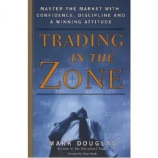 Trading In The Zone By Mark Douglas