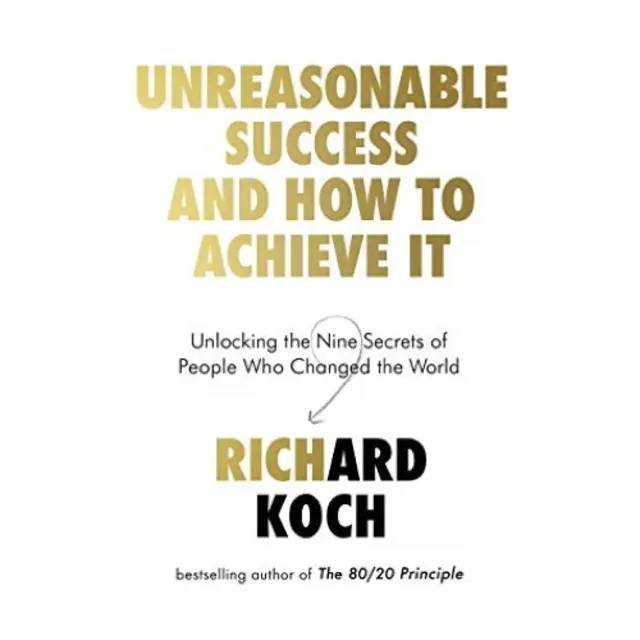 Unreasonable Success And How To Achieve It