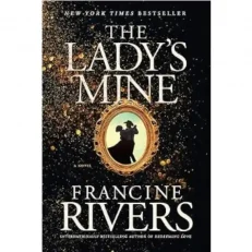 The Lady's Mine By Francine Rivers