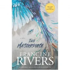 The Masterpiece By Francine Rivers