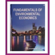 Fundamental Of Environmental Economics By Alexander Hales. Hardcover 2013edition
