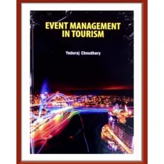 Event Management In Tourism By Yaduraj Choudhary. Hardcover