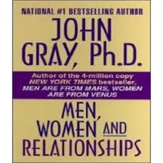 Men, Women And Relationships By John Gray