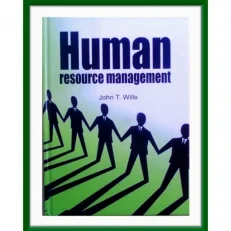 Human Resource Management By John T. Wills.hardcover – 2013