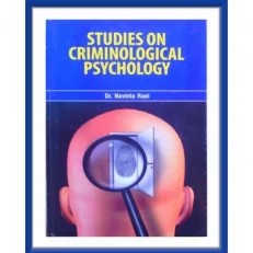 Studies On Criminological Psychology By Dr. Navinta Rani