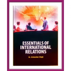 Essentials Of International Relations By Dr.arimardan Singh.hardcover.2019.