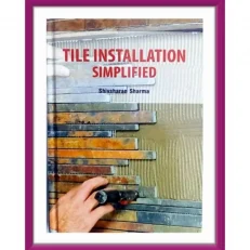 Tiles Tile Installation: Simplified By Shivsharan Sharma.hardcover-2020