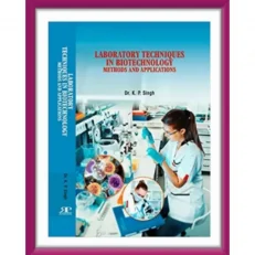 Laboratory Techniques In Biotechnology Methods And Separation By Dr. K.p Singh-hardcover.