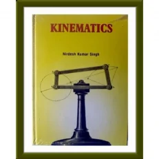 Kinematics By Nirdesh Kumar Singh.hardcover.2017