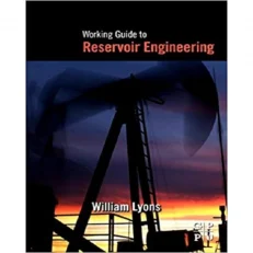 Working Guide To Reservoir Engineering By William Lyon. 1st Edition. 2010