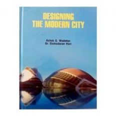 Designing The Modern City By Asok G. Wadekar. Hardcover. 1/e 2019