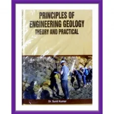 Principles Of Engineering Geology By Dr. Sunil Kumar. Hardcover. 1/e. 2020