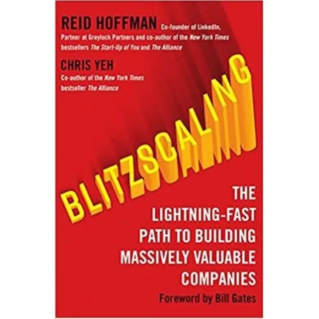 Blitzscaling: The Lightning-fast Path To Building Massively Valuable Companies