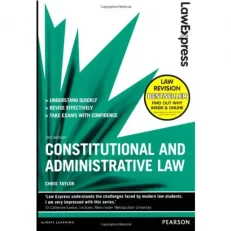 Law Express: Constitutional And Administrative Law By Chris Taylor. 3/e . 2013. Paperback