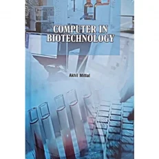 Computer In Biotechnology By Akhil Mittal. 1/e. 2017. Hardcover