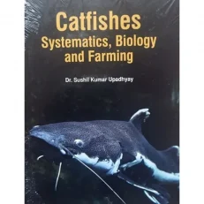 Catfishes Systematics, Biology And Farming. By Sushil Kumar 1/e. 2020. Hardcover