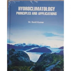 Hydroclimatology Principles And Applications By Sunil Kumar - 1/e. 2021 - Hardcover