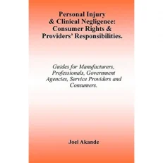 Personal Injury & Clinical Negligence: Consumer Rights & Provider's Responsibilities