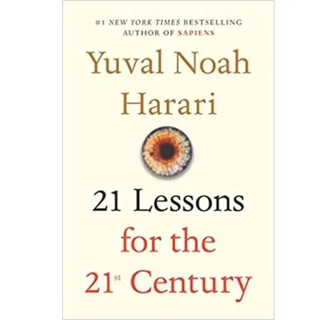 21 Lessons For The 21st Century By Yuval Noah Harari
