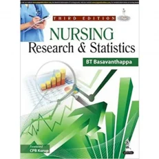 Nursing Research And Statistics By B T Basavanthappa. 3/e. 2014