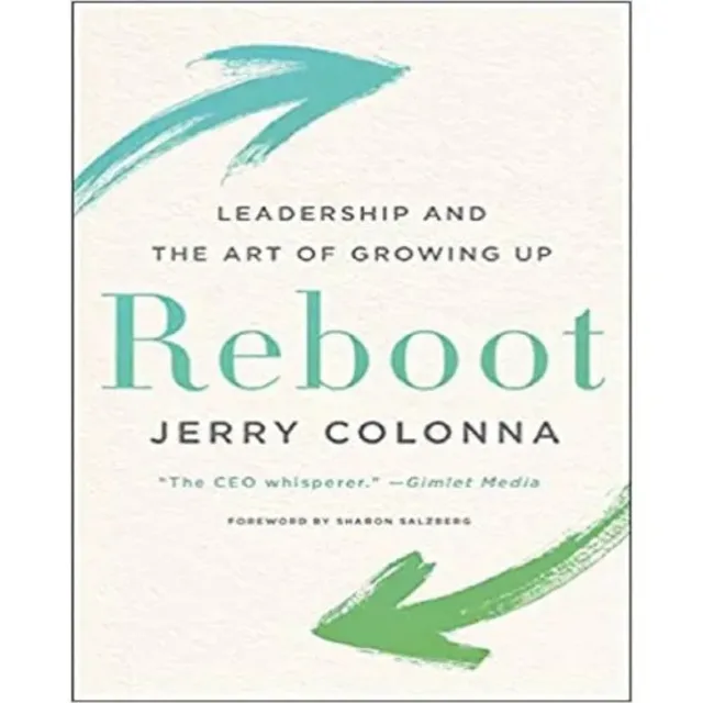 Reboot: Leadership And The Art Of Growing Up.