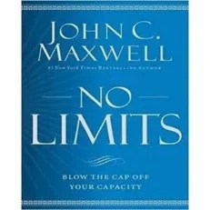 No Limits By John C. Maxwell