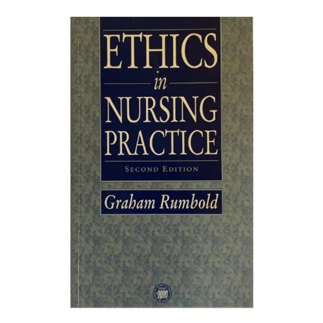 Ethics In Nursing Practice - 2/e By Graham Rumbold