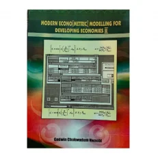 Modern Econometric Modelling For Developing Economies Ii By Prof. Godwin- Paperback