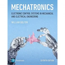 Mechatronics - Electronic Control Systems In Mechanical & Electrical Engineering