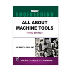 All About Machine Tools By Heinrich Gerling - 3- e - 2022 Paperback