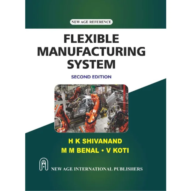 Flexible Manufacturing System By H K Shivanand. 2/ed. 2021. Hardcover