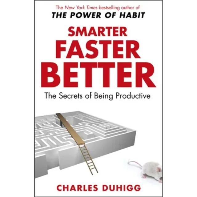 Smarter, Faster, Better By Charles Duhigg.