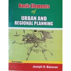 Basic Elements Of Urban And Regional Planning by Joseph o. Basorun