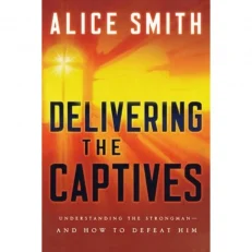 Delivering The Captives By Alice Smith