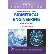 Biomedical Engineering By G.s Sawhney. 2/e . 2023