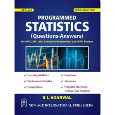 Programmed Statistics - Questions & Answers - By B L Agarwal. 4th Edition - 2022 - PaperbackProgrammed Statistics - Questions & Answers - By B L Agarwal. 4th Edition - 2022 - Paperback