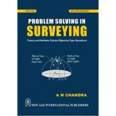 Problem Solving In Surveying :Theory And Multiple Choice Questions (2nd Edition 2019). Paperback