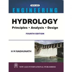 Hydrology: Principles, Analysis, Design By Raghunath (4th Edition 2022) - Paperback