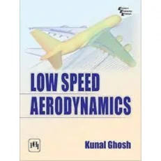 Low Speed Aerodynamics By Kunal Ghosh (2018 Edition) Paperback