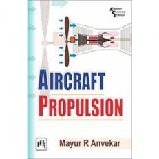 Aircraft Propulsion By Mayur R Anvekar(paperback)