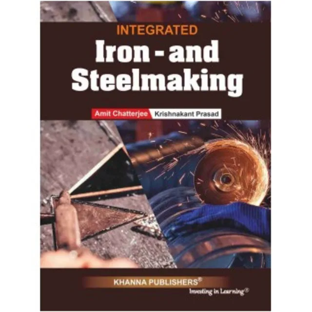 Integrated Iron And Steel Making By Krishnakant Prasad(1st Edition 2023) Paperback
