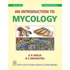 An Introduction To Mycology By Aneja K. R. 3rd Edition. 2023. Paperback.
