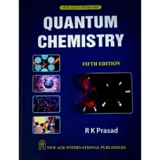 Quantum Chemistry By R. K Prasad. 5th Edition. 2023. Paperback