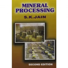 Mineral Processing By S.k Jain. 2/edition . Paperback.