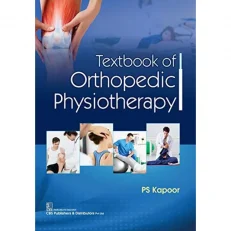 Textbook Of Orthopedic Physiotherapy By P. S Kapoor. 1st Edition. 2021. Paperback