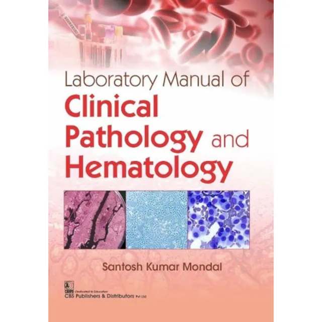 Laboratory Manual Of Clinical Pathology And Hematology By Santosh Kumar. 2022. Paperback