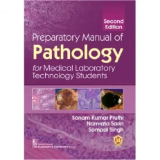 Preparatory Manual Of Pathology For Medical Laboratory Technology Students 2nd Ed. 2023