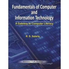 Fundamentals Of Computer And Information Technology By R. S Salaria 1st Edition 2022.